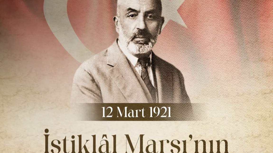 12 Mart İstiklal Marşı’nın Kabulü  ve Mehmet Akif Ersoy’u Anma