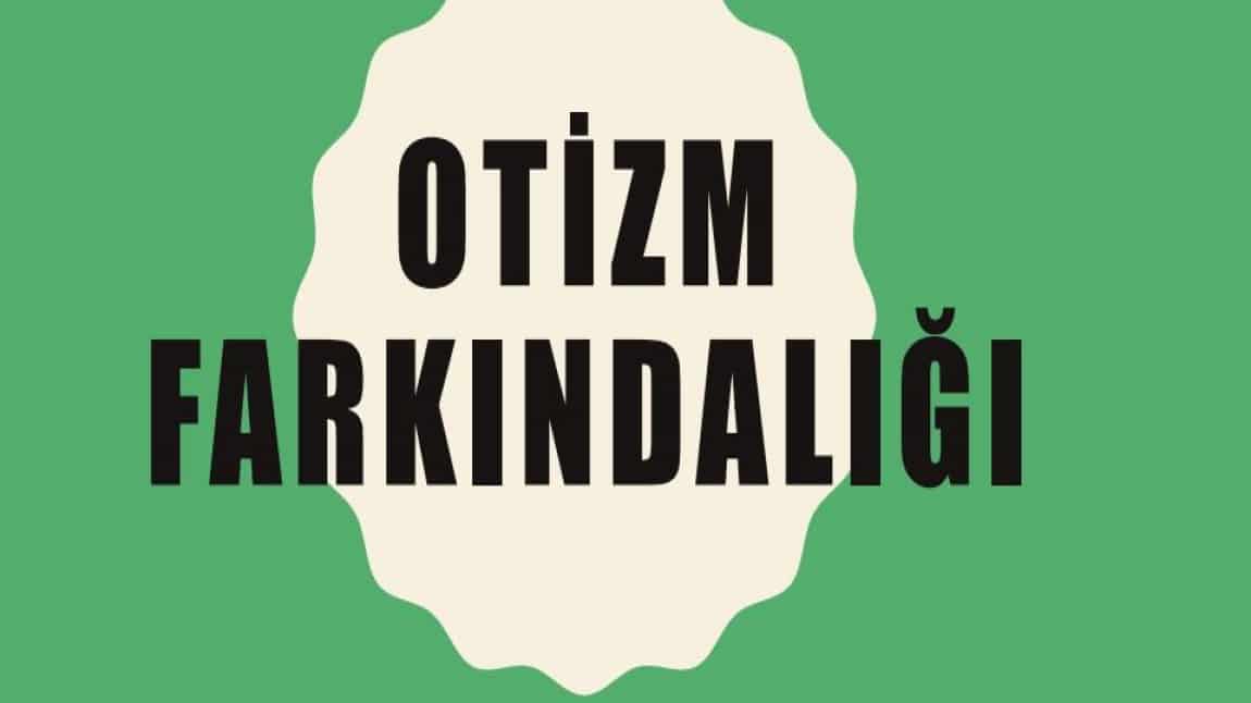 Otizm Farkındalık Haftası
